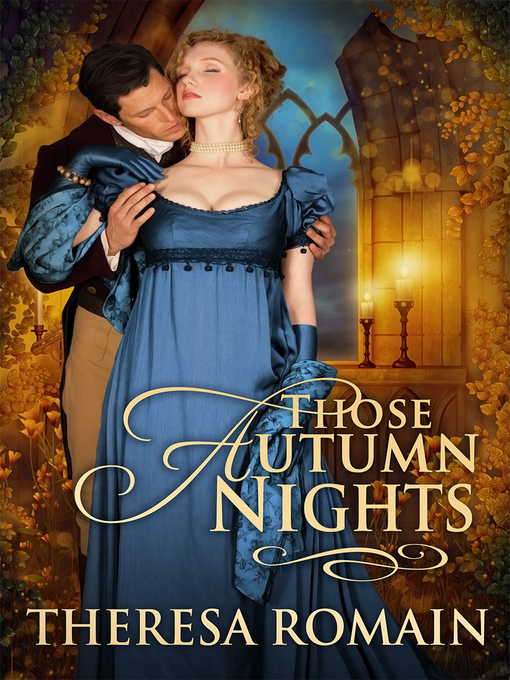 Title details for Those Autumn Nights by Theresa Romain - Available